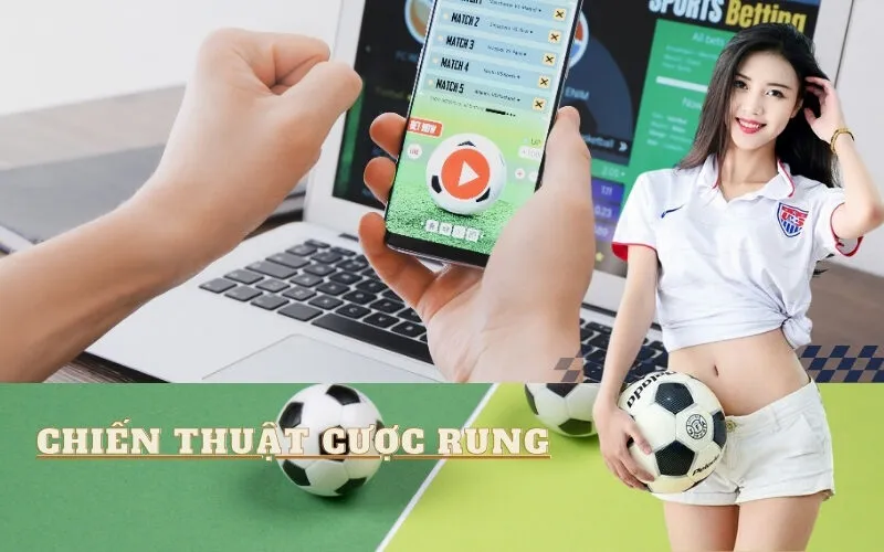 Chiến thuật cược rung