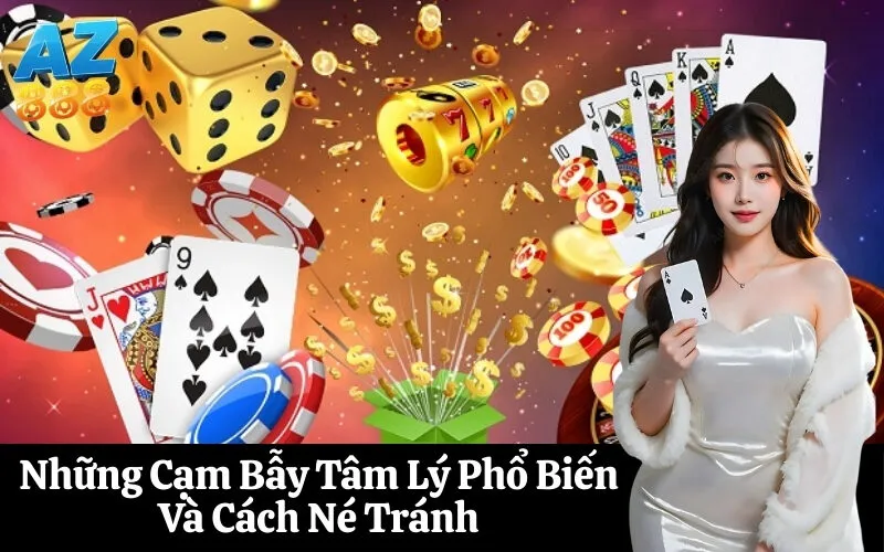 Những Cạm Bẫy Tâm Lý Phổ Biến Và Cách Né Tránh